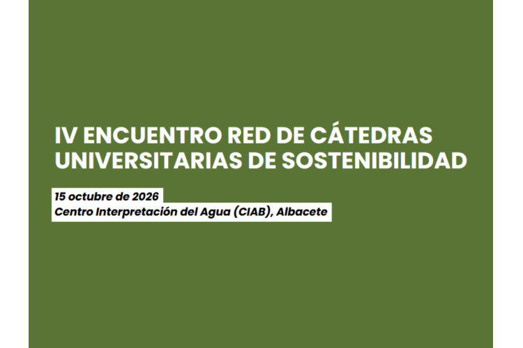 El IV Encuentro de la Red de Cátedras Universitarias de Sosteniblidad será en Albacete el 15 de octubre